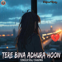 Tere Bina Adhura Hoon
