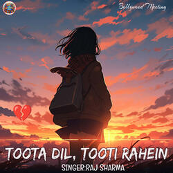 Toota Dil Tooti Rahein