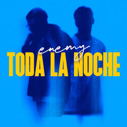 TODA LA NOCHE