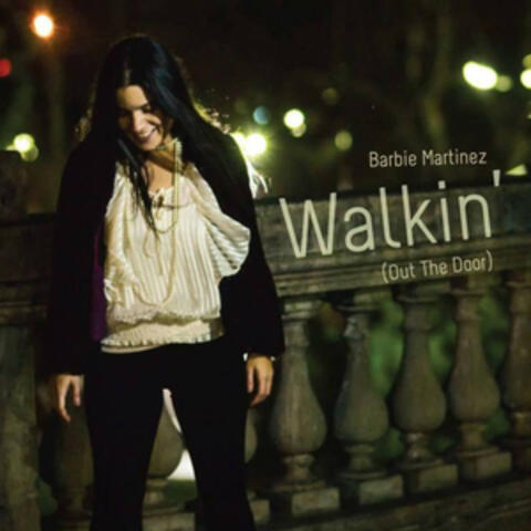 Walkin' (Out The Door)
