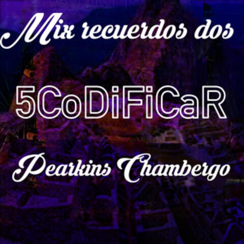 Mix Recuerdos Dos: Te Arrepentiras / Llorando Tu Partida / Hechicera / Amor Te Necesito / Yo Sé Que Volveras / Paisaje / Fuiste