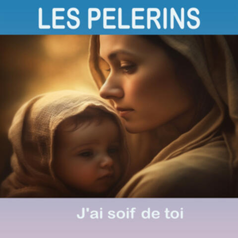 J'ai soif de toi
