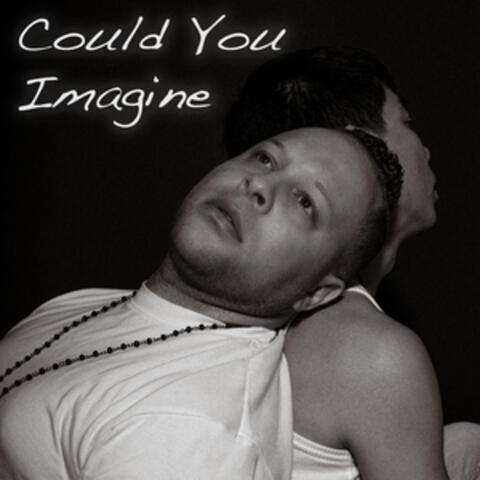 Could You Imagine