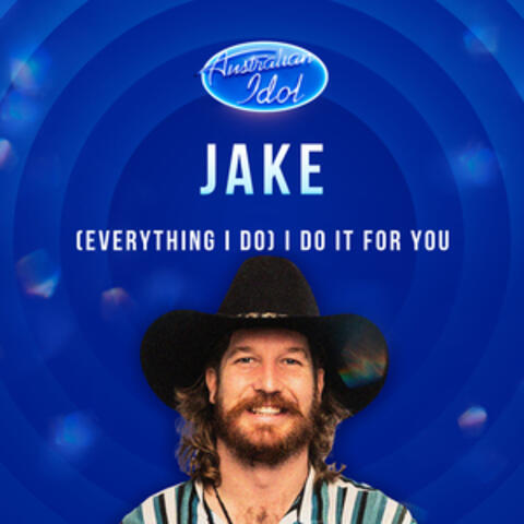 (Everything I Do) I Do It For You