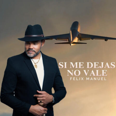 Si Me Dejas No Vale