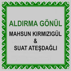 Aldırma Gönül