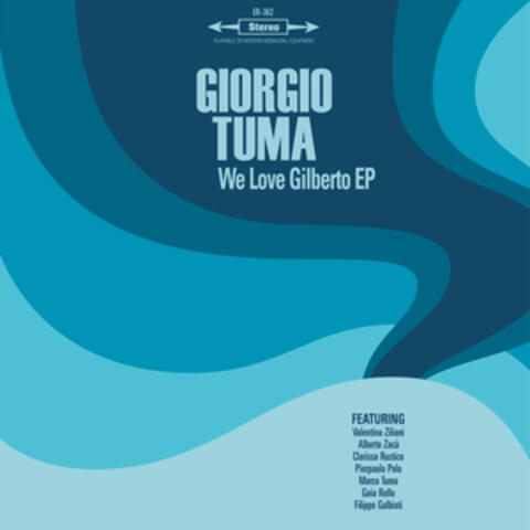 We Love Gilberto