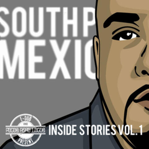 South Park Mexican Inside Stories, Vol. 1