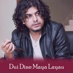 Dui Dine Maya Layau