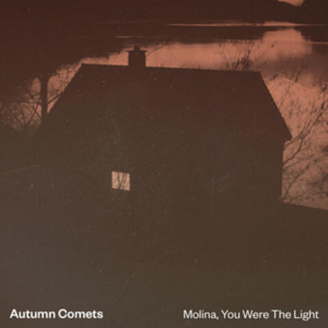 Molina, You Were the Light