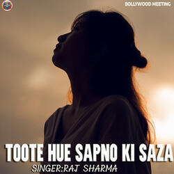 Toote Hue Sapno Ki Saza