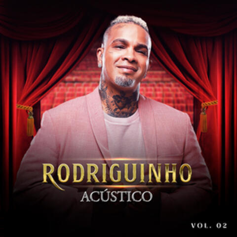 Rodriguinho Acústico, Vol. 02