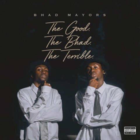 The Good, The Bhad, The Terrible