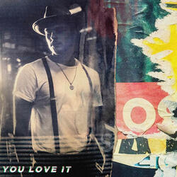 You Love It