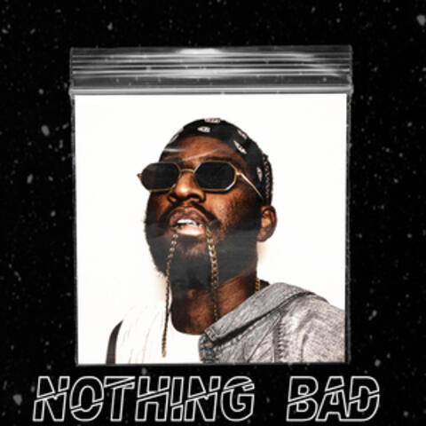 Nothing Bad