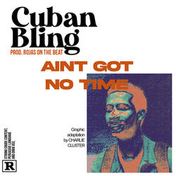 Aint Got No Time