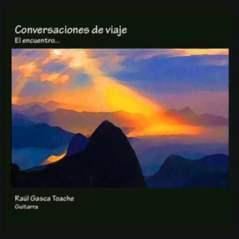 Conversaciones de Viaje: El Encuentro...