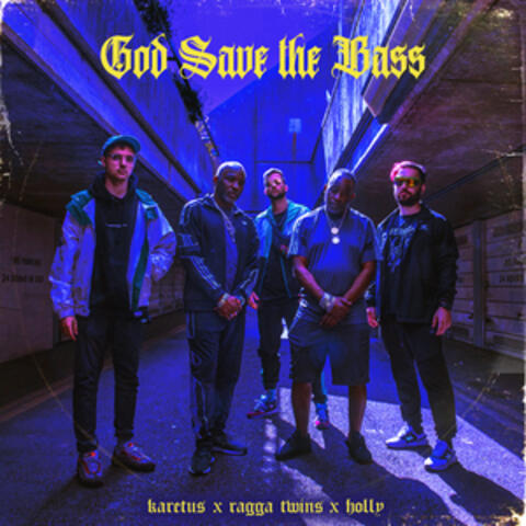 God Save The Bass