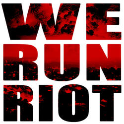 We Run Riot