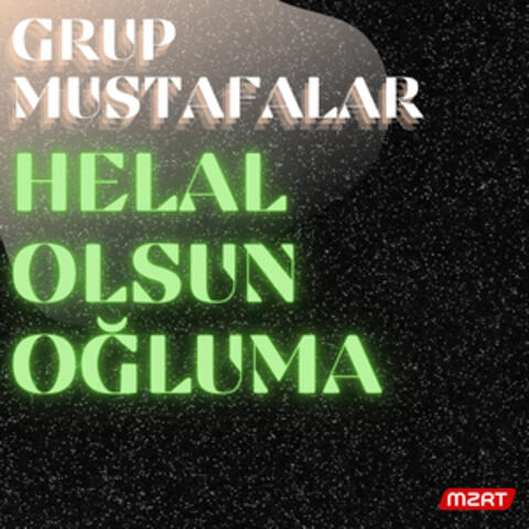 HELAL OLSUN OĞLUMA
