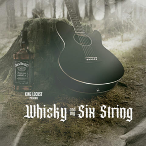 Whiskey and My Six String