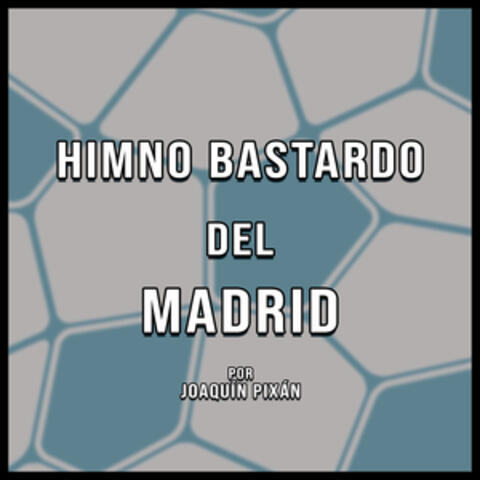 Himno Bastardo del Madrid
