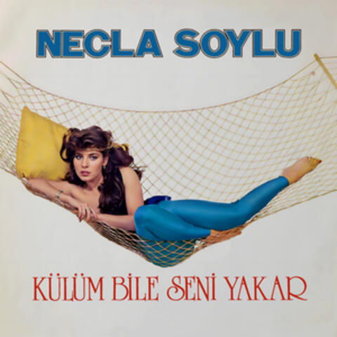 Külüm Bile Seni Yakar