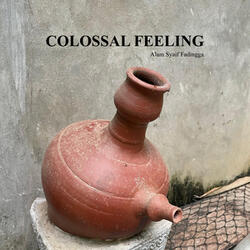 Colossal Feeling