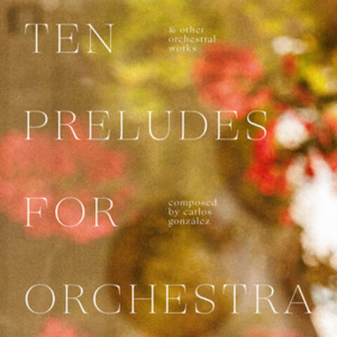 Ten Preludes For Orchestra