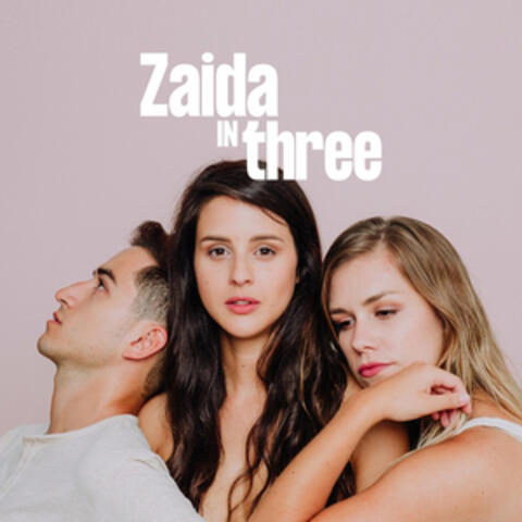 Zaida in Three