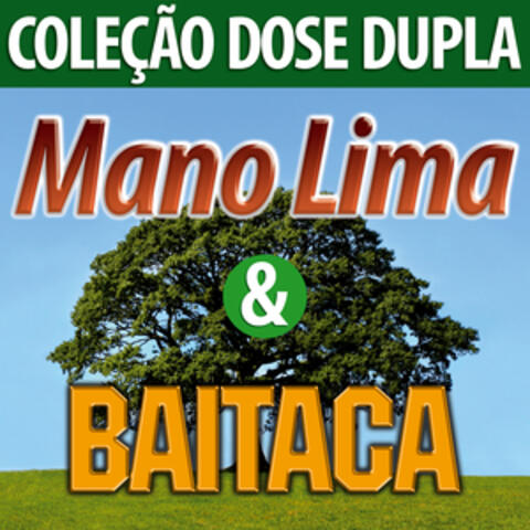 Coleção Dose Dupla - Mano Lima & Baitaca