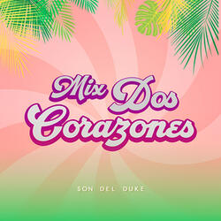 Mix Dos Corazones