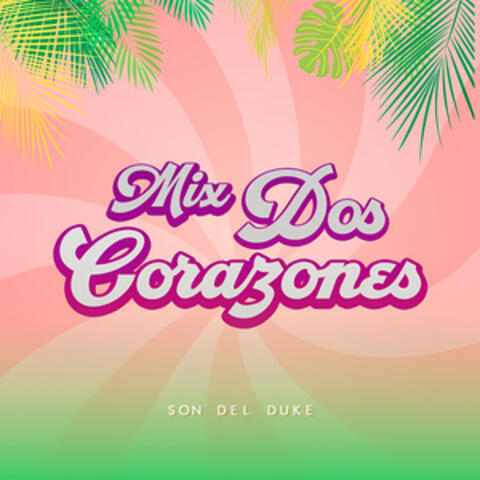 Mix Dos Corazones