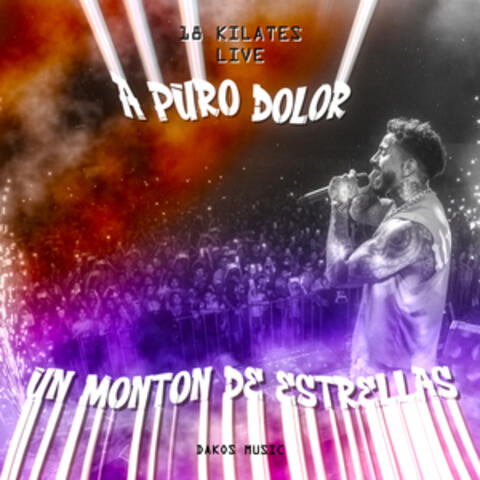 A Puro Dolor / Un Montón de Estrellas