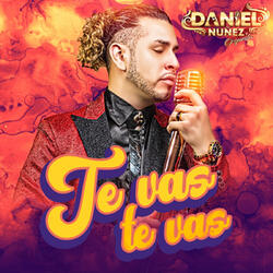 Te Vas Te Vas