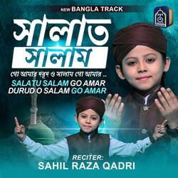 Salatu Salam Go Amar Durud O Salam Go Amar
