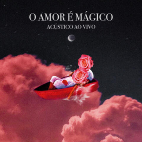 O Amor É Mágico