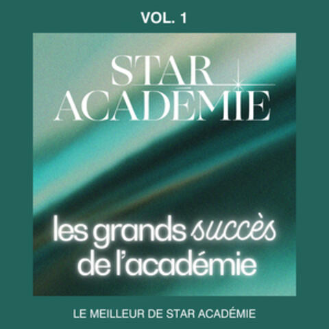 Le meilleur de Star Académie : les grands succès de l'académie, Vol. 1