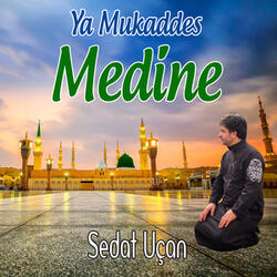Ya Mukaddes Medine