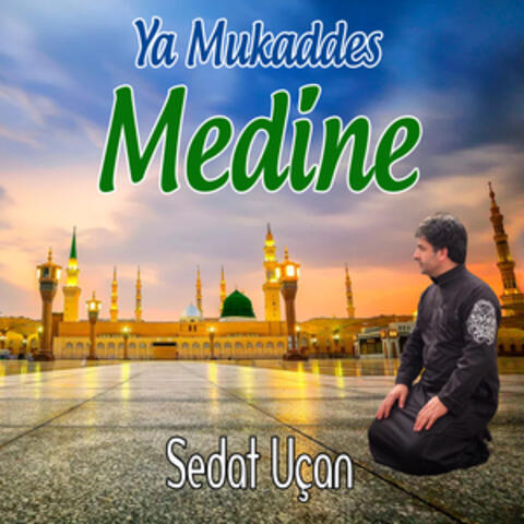 Ya Mukaddes Medine