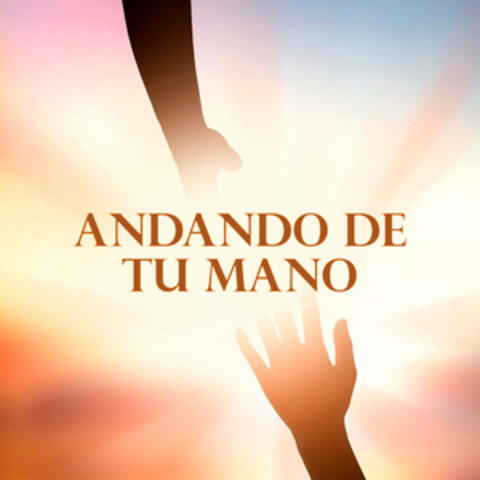 Andando de Tu Mano