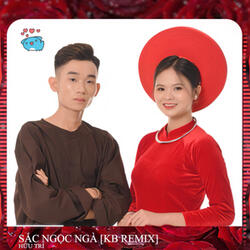 Sắc Ngọc Ngà (KB Remix)