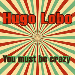 You Must Be Crazy