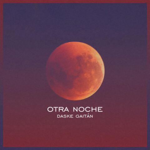 Otra Noche