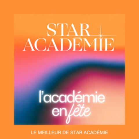 Le meilleur de Star Académie : l'académie en fête