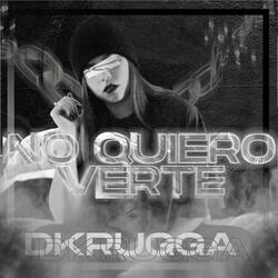 No Quiero Verte