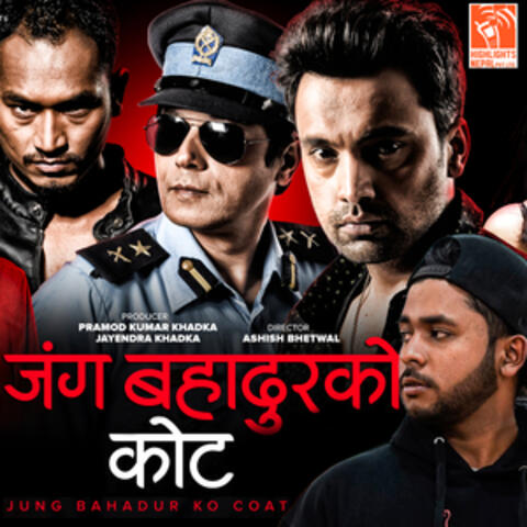 Jung Bahadur Ko Coat (From "Jung Bahadur Ko Coat")