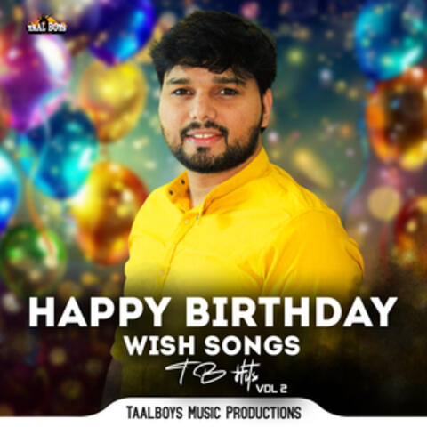 Happy Birthday Wish Songs Tb Hits, Vol. 2