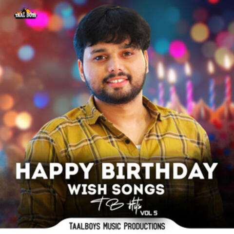 Happy Birthday Wish Songs Tb Hits, Vol. 5