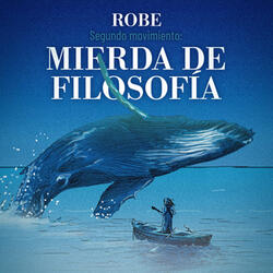 Segundo movimiento: Mierda de filosofía